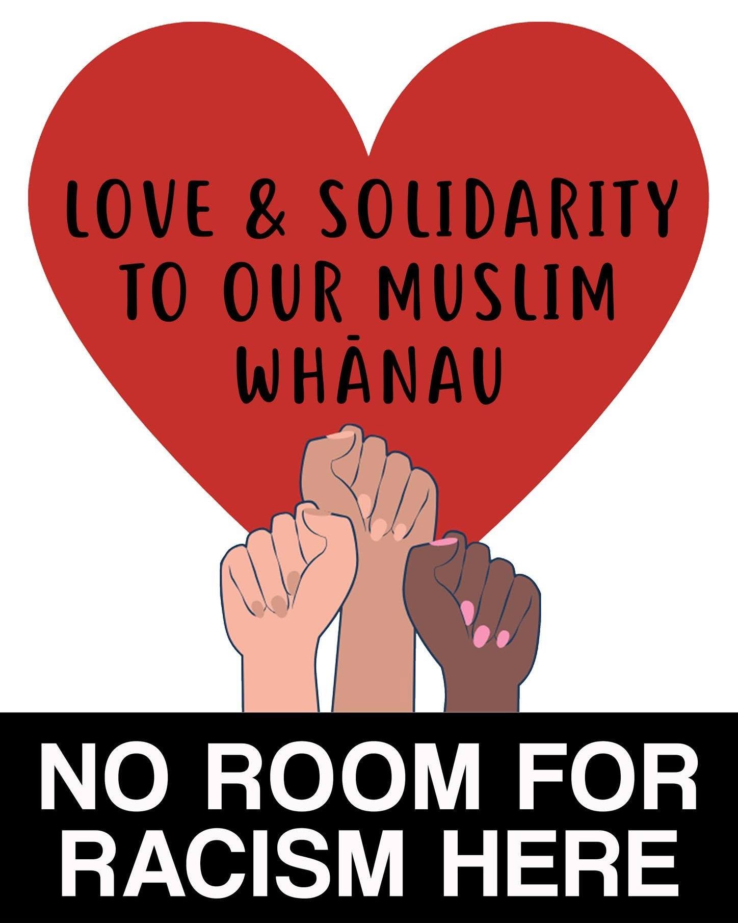 Love and solidarity to our Muslim whānau — no room for racism here, illustration of a heart and raised fists